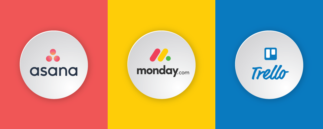 Asana / Trello / Monday.com